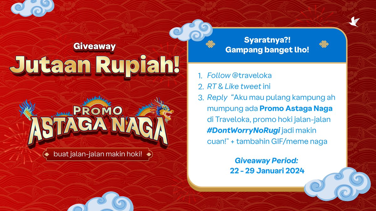 traveloka's tweet photo. BAGI-BAGI CUAN JUTAAN RUPIAH dalam rangka Promo Astaga Naga‼️

Caranya gampang banget!
- Follow @traveloka, RT &amp; Like tweet ini
- Reply “Aku mau pulang kampung ah mumpung ada Promo Astaga Naga di Traveloka, promo hoki jalan-jalan #DontWorryNoRugi jadi makin cuan!" + GIF/meme naga https://t.co/wY0POcBn0P