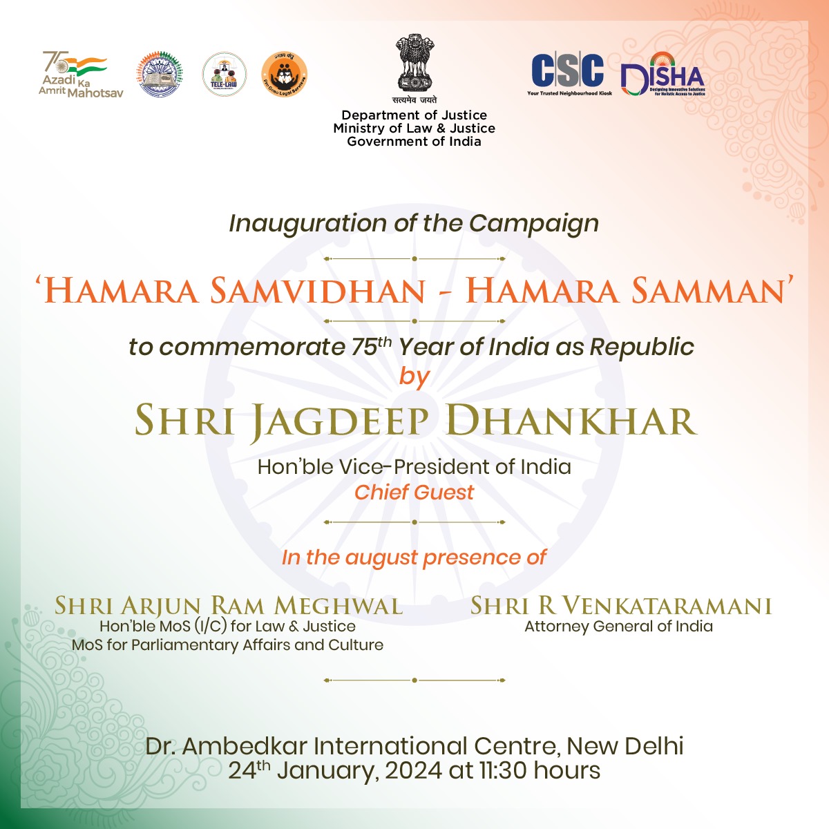 Inauguration of the Campaign 'HAMARA SAMVIDHAN - HAMARA SAMMAN' to commemorate the 75th Year of India as a Republic by SHRI JAGDEEP DHANKHAR, Hon'ble Vice-President of India.

Join us LIVE on the CSC X (Twitter) Page on 24th January, 2024 (Wednesday) from 11:30 AM onwards.