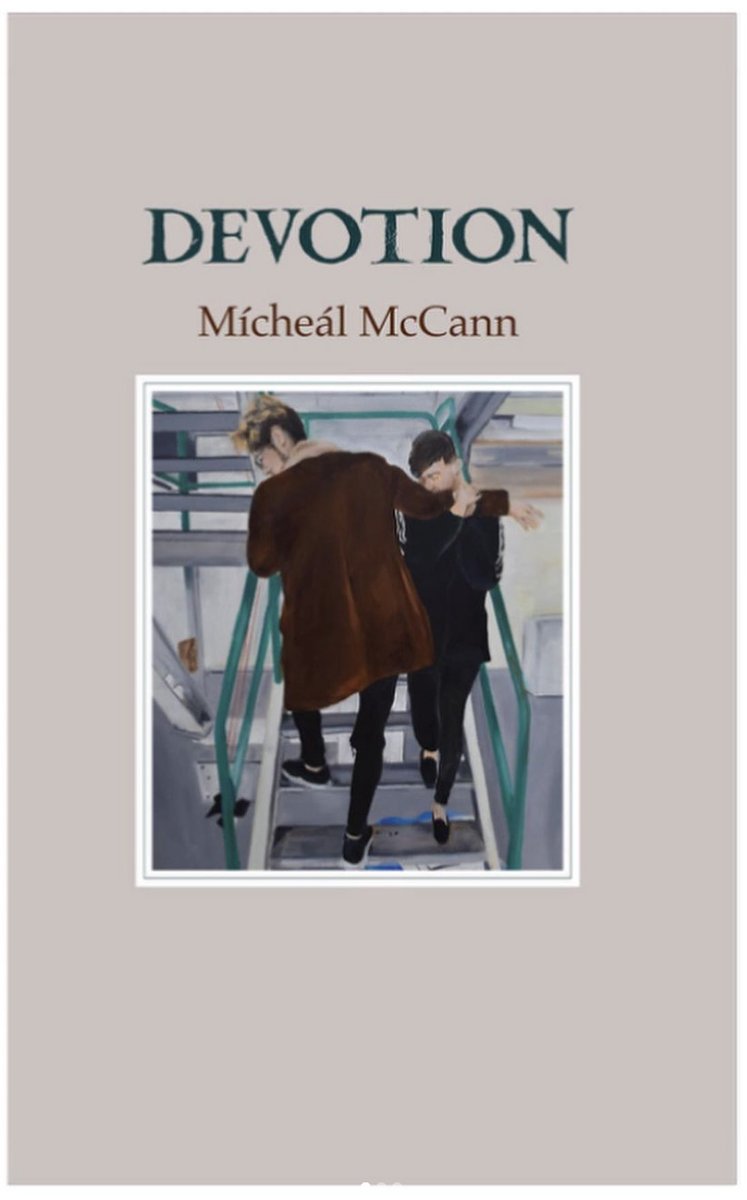 garrett_carr's tweet photo. Books by Heaney Centre students, Number 20: DEVOTION by Mícheál McCann. Forthcoming in May, published by @TheGalleryPress. "McCann is a tender, observant rememberer in whose work togetherness tangles with distance. Togetherness wins," says Vahni Anthony Capildeo. https://t.co/m7iARSrai4