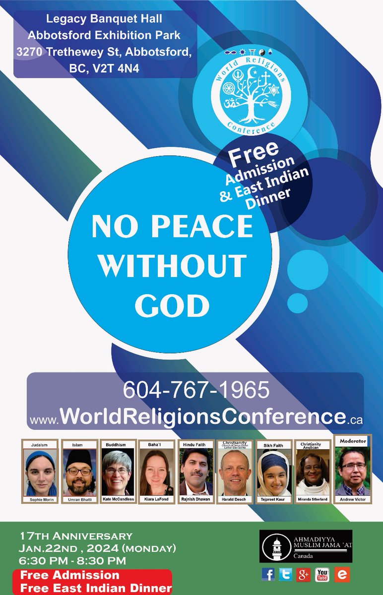 Hey #Abbotsford  
Ahmadiyya Muslim Jamat invites you to the 17th World Religions Conference Abbotsford:

𝐍𝐨 𝐏𝐞𝐚𝐜𝐞 𝐖𝐢𝐭𝐡𝐨𝐮𝐭 𝐆𝐨𝐝

⏰  6:30pm, Monday 22nd January
📌  3270 trethewey st, BC, V2T 4N4

#Ahmadiyya #WRC #Religion