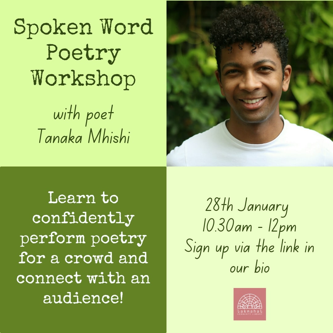 LakmahalLibrary's tweet photo. Spoken Word Poetry Workshop by Tanaka Mhihi on Sunday the 28th January from 10.30am onwards. Sign up using the link below! 
 #poetry #poetrycommunity #poem #spokenwordpoetry #slampoetry #workshop https://t.co/k0e1YuYxhx