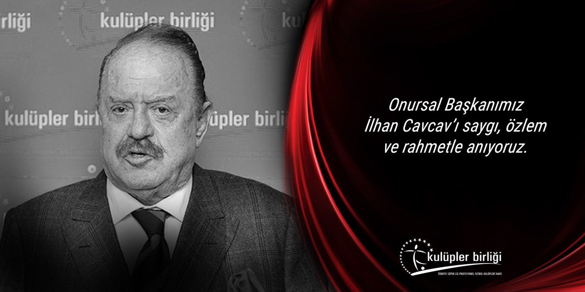 Türk futbolunun duayen isimlerinden, Onursal Başkanımız merhum İlhan Cavcav’ı saygı, özlem ve rahmetle anıyoruz.