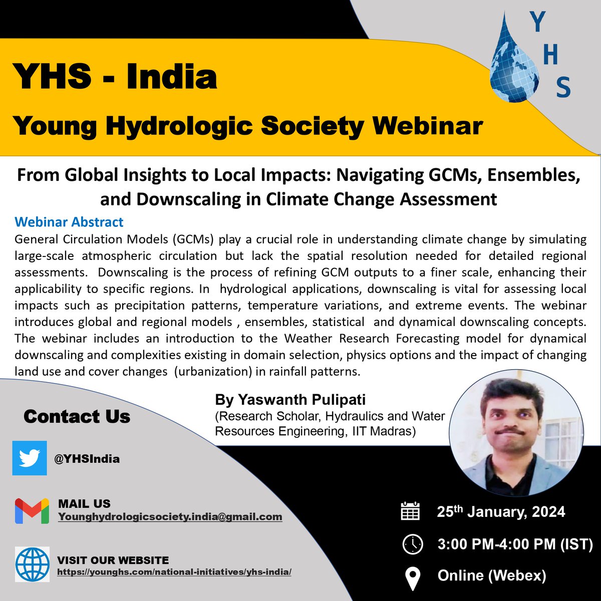 YHSIndia's tweet photo. We invite you all to join our webinar "From Global Insights to Local Impacts: Navigating GCMs, Ensembles, and Downscaling in Climate Change Assessment" by @Yashiitm on Thursday, January 25, 2024 (3-4 PM IST). We look forward to your active participation!! https://t.co/VIxV19jCwx