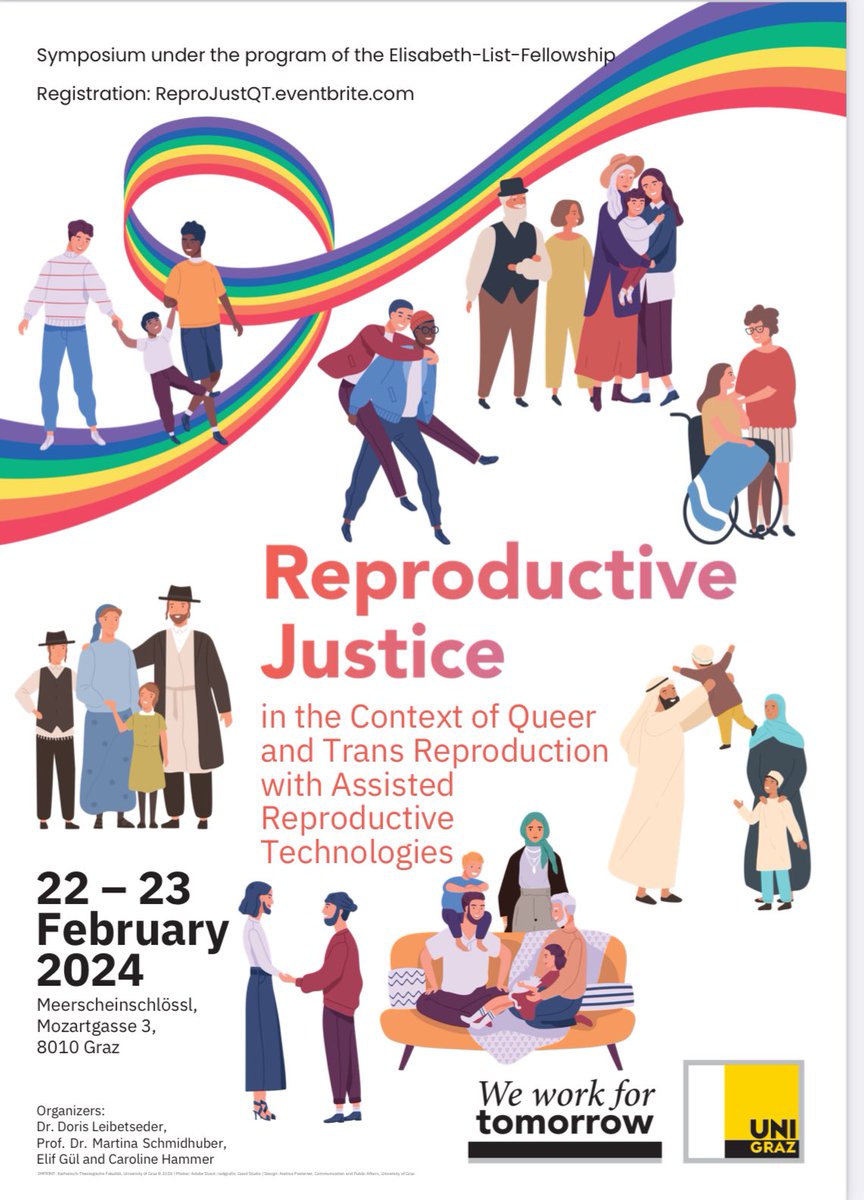 The international conference "Reproductive Justice in the Context of Queer and Trans Reproduction with Assisted Reproductive Technologies" will take place on 22nd and 23rd February 2024 in Graz, Austria. 

static.uni-graz.at/fileadmin/kath…