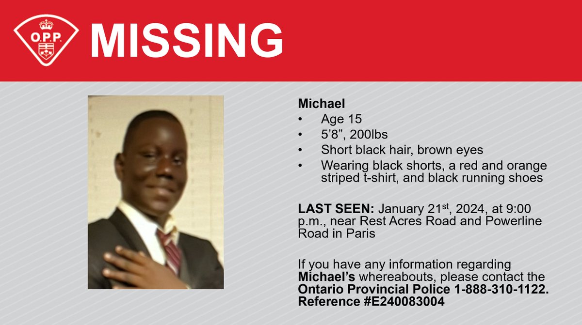 MISSING: #BrantOPP is seeking assistance in locating 15-year-old, Michael, last seen on January 21, 2024 at 9:00 p.m., in Paris. If you have any information, please contact the #OPP 1-888-310-1122. Thank you. ^ks