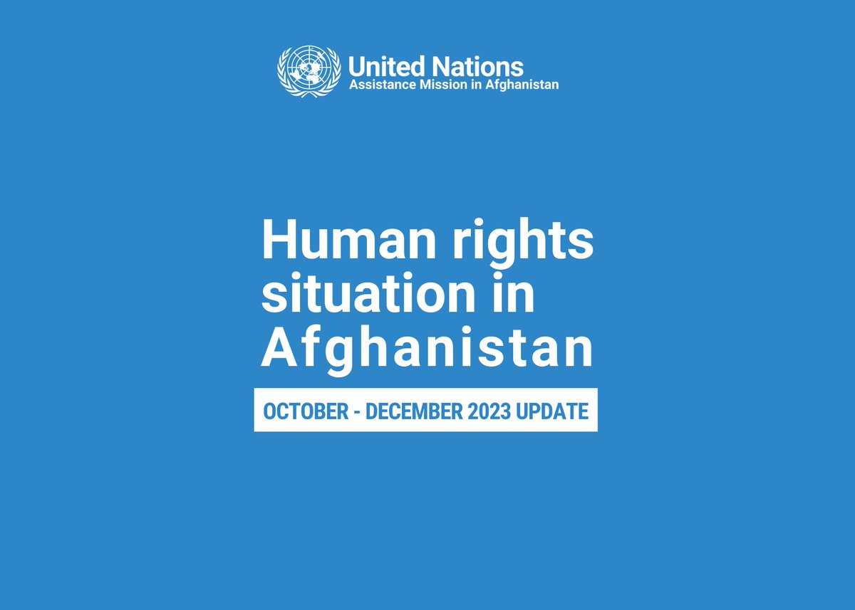 UNAMA update on the human rights situation in #Afghanistan, covering October to December 2023 Read full update here: unama.unmissions.org/human-rights-m…