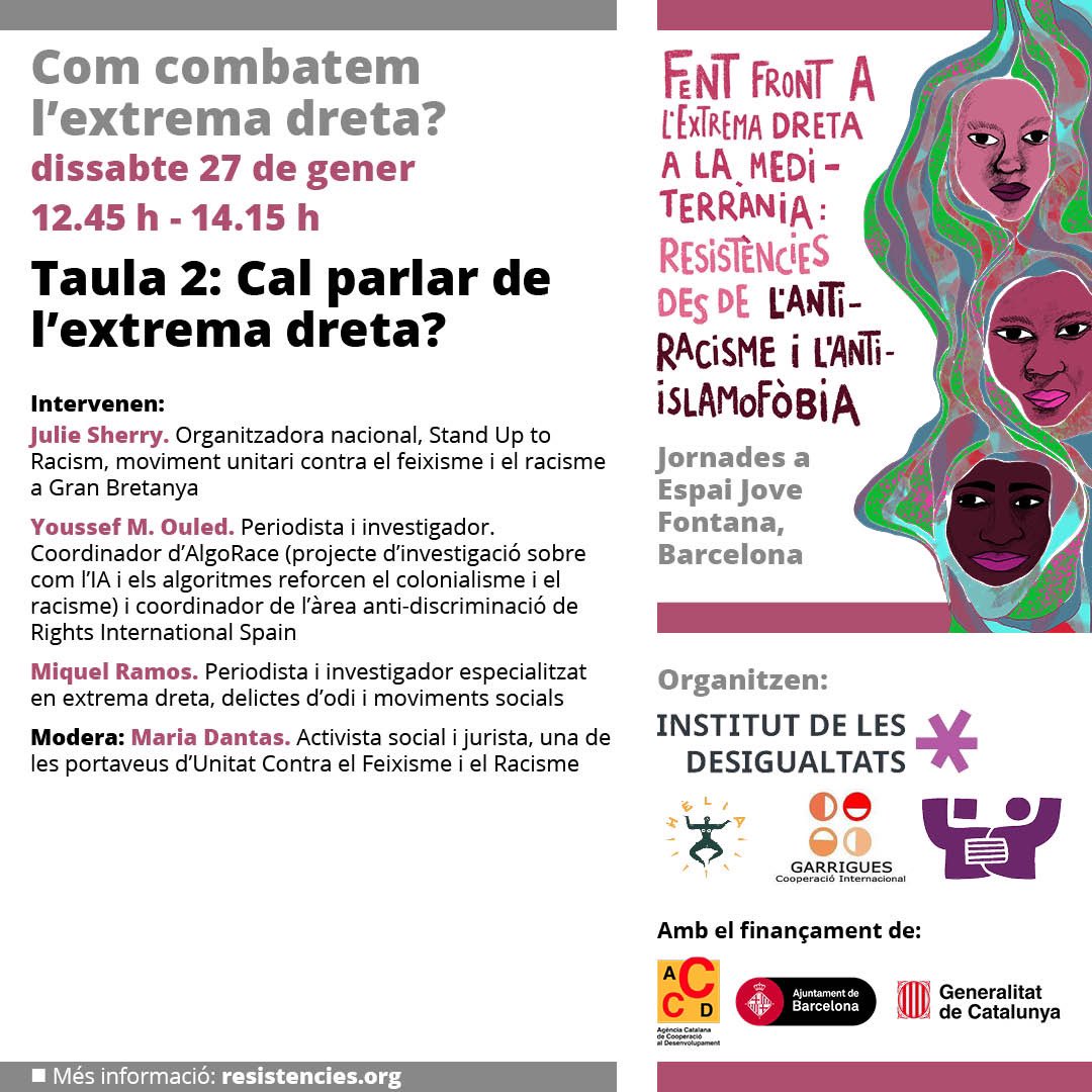 <a href="/HeliaDones/">Hèlia</a> <a href="/GarriguesCoop/">Garrigues Cooperació</a> <a href="/UCFRcat/">UCFR #StopIslamofòbia #StopVOX</a> <a href="/cooperaciocat/">Cooperació</a> <a href="/BCNJustGlobal/">BCN_JustíciaGlobal</a> <a href="/Palestina_cat/">Comunitat Palestina Catalunya</a> <a href="/proucomplicitat/">ProuComplicitat #AturemElGenocidi</a> <a href="/RESCOP1/">RESCOP</a> <a href="/SalahJamal99/">Salah Jamal</a> <a href="/EjLaFontana/">Espai Jove La Fontana</a> <a href="/leila_na/">#FreeAlaa</a> <a href="/MaLek/">MaLek X</a> <a href="/AsmaKhalifaLY/">Asma Khalifa</a> <a href="/KhalifaIhler/">The Khalifa Ihler Institute</a> <a href="/davidkarvala/">David Karvala #StopVOX #StopAC</a> <a href="/NajetZammouri/">Najet Zammouri </a> <a href="/MarowanMohad/">CheGuevarab</a> <a href="/lobservatoridsr/">L'Observatori de Drets Sexuals i Reproductius</a> <a href="/Naty_Messias/">Natália Messias</a> <a href="/aladdin_azr/">Alaaddine Azzouzi</a> @victoriammoya <a href="/mundodenadia/">Nadia Azougagh</a> <a href="/SPITOUMENDY/">SPITOU MENDY</a> <a href="/vallejo_carles/">Carles Vallejo</a> <a href="/sindicatomanter/">✳️ Sindicat Manter BCN</a> <a href="/Rizwan_Hussain/">Riz Hussain</a> <a href="/UCFR/">UCFR</a> Cal parlar de l’extrema dreta a les institucions i mitjans? amb Julie Sherry, <a href="/ymouled/">Youssef M. Ouled</a> i <a href="/Miquel_R/">Miquel Ramos 🥘</a> moderada per <a href="/_Maria_Dantas_/">✳️ Maria Dantas (@mariadantas.bsky.social)</a> Organitzat per @idesigualtats, <a href="/HeliaDones/">Hèlia</a>, <a href="/GarriguesCoop/">Garrigues Cooperació</a> i <a href="/UCFRcat/">UCFR #StopIslamofòbia #StopVOX</a> i amb el finançament de <a href="/cooperaciocat/">Cooperació</a> i <a href="/BCNJustGlobal/">BCN_JustíciaGlobal</a>