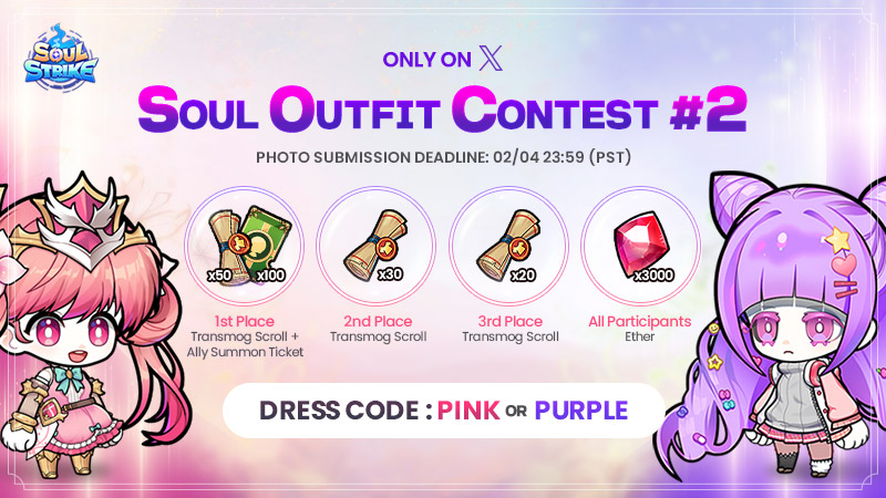 🌟✨We're back with Soul Outfit Contest #2!🎉

👗Show off your creativity and design skills for a chance to win exclusive in-game rewards!🕹️✨

The most stylish entries will be featured, and winners will be announced on 2/12 (PST).

📌Dress Code: Pink or Purple

[How to