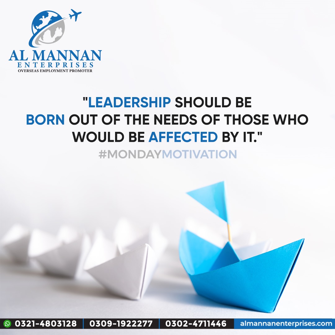 𝗠𝗼𝗻𝗱𝗮𝘆 𝗠𝗼𝘁𝗶𝘃𝗮𝘁𝗶𝗼𝗻 🤩🤩

'Leadership should be born out of the needs of those who would be affected by it.'

.

.

.

#MondayMotivation #MondayInspiration #MondayVibes #StartStrong #AlMannanEnterprises #OverseasEmployment #Islamabad #WeatherUpdate #UmairJaswal