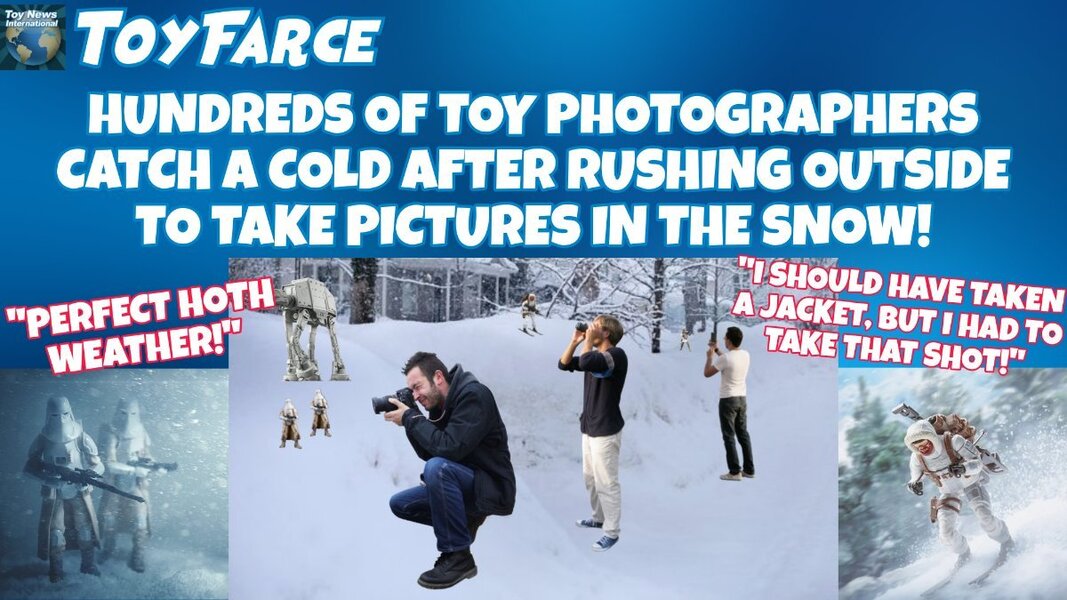 ToyFarce News: Hundreds of Toy Photographers Catch a Cold After Rushing Outside to Take Pictures in the Snow! dlvr.it/T1jn6z