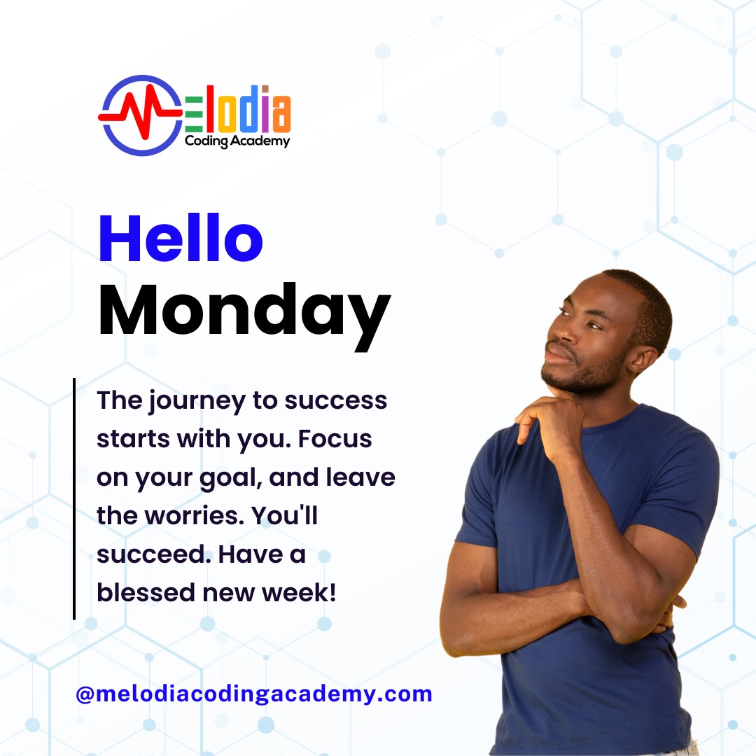 MelodiaCoding's tweet photo. Happy New Week Techies ππ
Focus on your goal, and leave the worries.
#melodiacodingacademy #mondaymotivation #mondayvibes #techcommunity #techies #newweek #newday #mca #coding #codingbootcamp Meek Odumodu #GRAMMYs Burna Boy #Gistlover Abu Abel Abuja Temi Nurses Mandilas https://t.co/V6yxnTB700