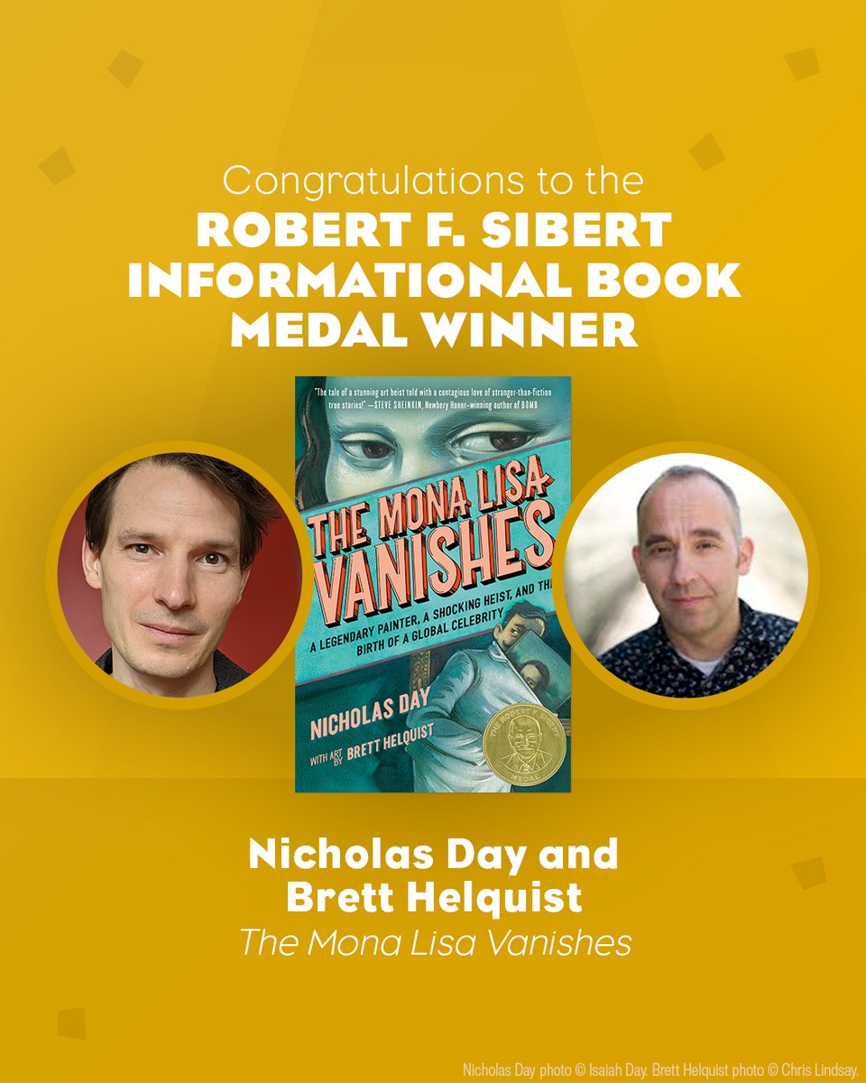 RHCBEducators's tweet image. Congratulations to the Robert F. Sibert Informational Book Medal Winner, The Mona Lisa Vanishes by Nicholas Day and illustrated by Brett Helquist. Thanks to the American Library Association! @ALALibrary @ALAConferences #LibLearnX24 #ALAAC24
