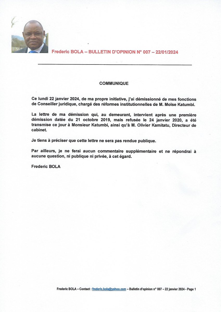 Ce lundi 22 janvier 2024, de ma propre initiative, j’ai démissionné de mes fonctions de Conseiller juridique, chargé des réformes institutionnelles de M. Moïse Katumbi @moise_katumbi. La lettre de ma démission qui, au demeurant, intervient après une première démission datée du