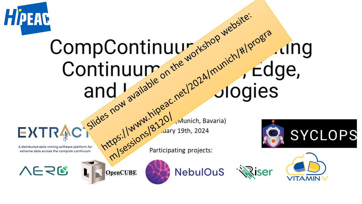 Did you miss the Computing Continuum workshop at #HiPEAC24? Did you enjoy it?
Check the slides and additional material at: 
hipeac.net/2024/munich/#/…
Contributions by: @AERO_Project_EU @RiserProject @OpenCUBE_EU @VitaminVProject @_nebulous_cloud @EXTRACT_EU_proj @syclopseu