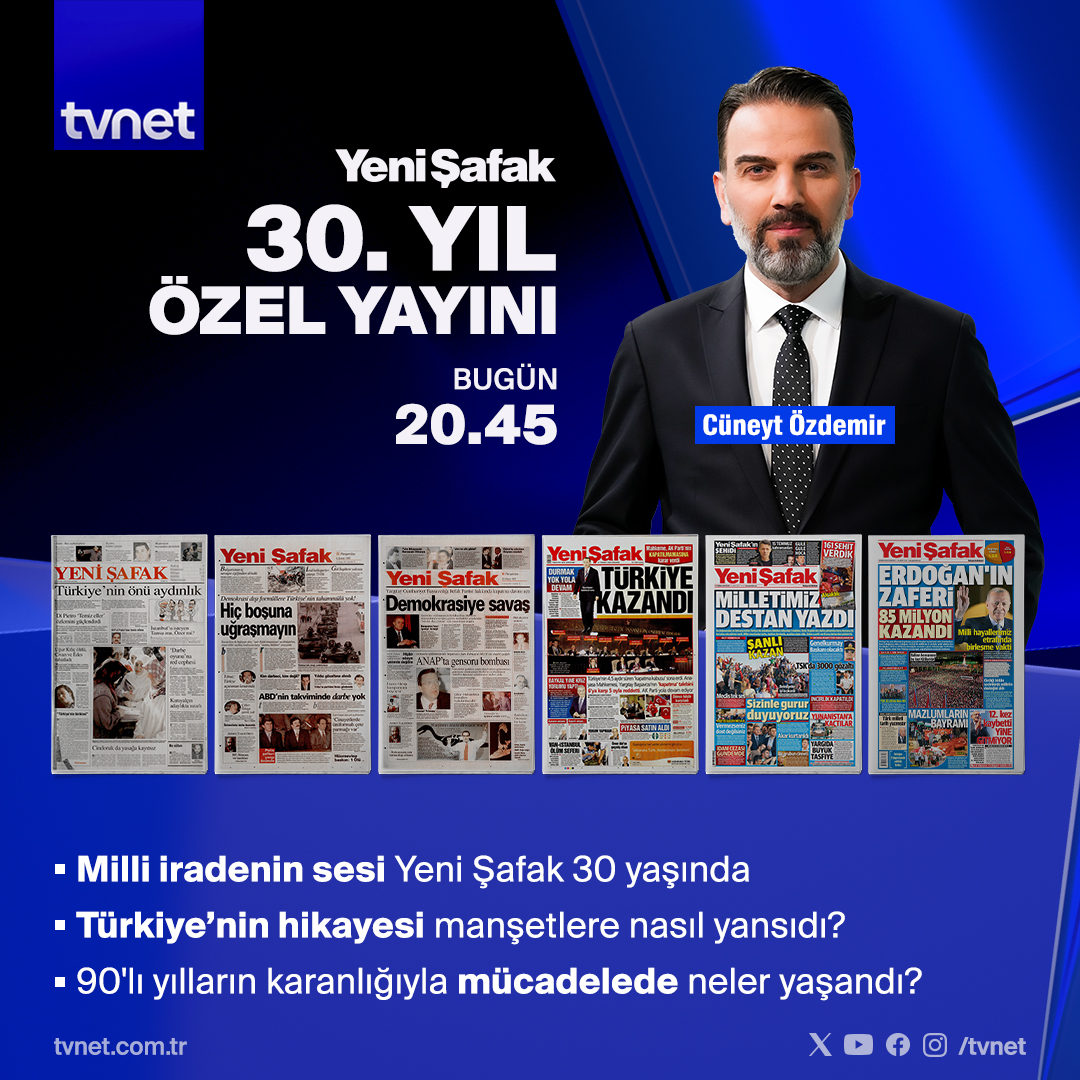 ▪ Milli iradenin sesi Yeni Şafak 30 yaşında ▪ Türkiye’nin hikayesi manşetlere nasıl yansıdı? ▪ 90'lı yılların karanlığıyla mücadelede neler yaşandı? 📌 Yeni Şafak 30. Yıl Özel Yayını bugün 20.45'te #TVNET’te @cuneytozdemirtv, @yenisafak