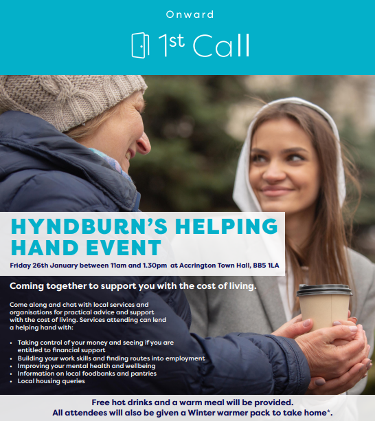 Come along to #Hyndburn's Helping Hand Event!
🗓️This Friday 26th January 11am – 1.30pm at #Accrington Town Hall, BB5 1LA. 
🗣️Chat with local services &amp; organisations for cost of living advice and support. Free hot drinks &amp; food will be provided.
📩1stcall@onward.co.uk for more.