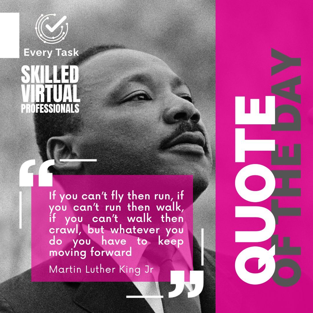 everytaskusa's tweet image. &quot;If you can’t fly then run, if you can’t run then walk, if you can’t walk then crawl, but whatever you do you have to keep moving forward.&quot; - Martin Luther King Jr

#EveryTask #VirtualAssistant #InspirationalQuotes #MartinLutherKingJr
