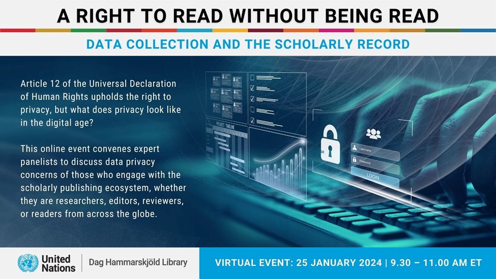 This Thursday, Jan. 25, at 9:30 a.m. ET, the UN Library will host an important online event about privacy concerns in the scholarly communications ecosystem. Register now for this free event & share the invitation with others: events.teams.microsoft.com/event/638ab954…