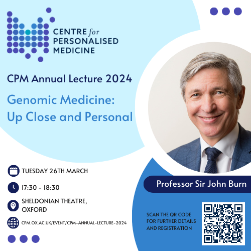 We are delighted that Professor Sir John Burn will give this year’s CPM Annual Lecture. The talk will take place @SheldonianOxUni at 5:30pm on Tuesday 26th March. All details can be found here: cpm.ox.ac.uk/event/cpm-annu… We hope to see you there!