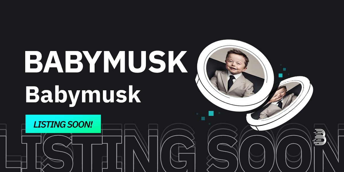 BitMartExchange's tweet photo. 🌟 Upcoming New Listing 🌟

🤩 #BitMart will list #BABYMUSK @BabyMusk_BSC soon!

💎 BabyMusk token is a unique crypto project bringing innovation to the world of digital currency, conceived by none other than Elon Musk, the head of SpaceX and Tesla.

👀 Keep an eye on our socials for further announcements.

Share in the comments what you like about this project 👇

#BABYMUSKBitMartListing