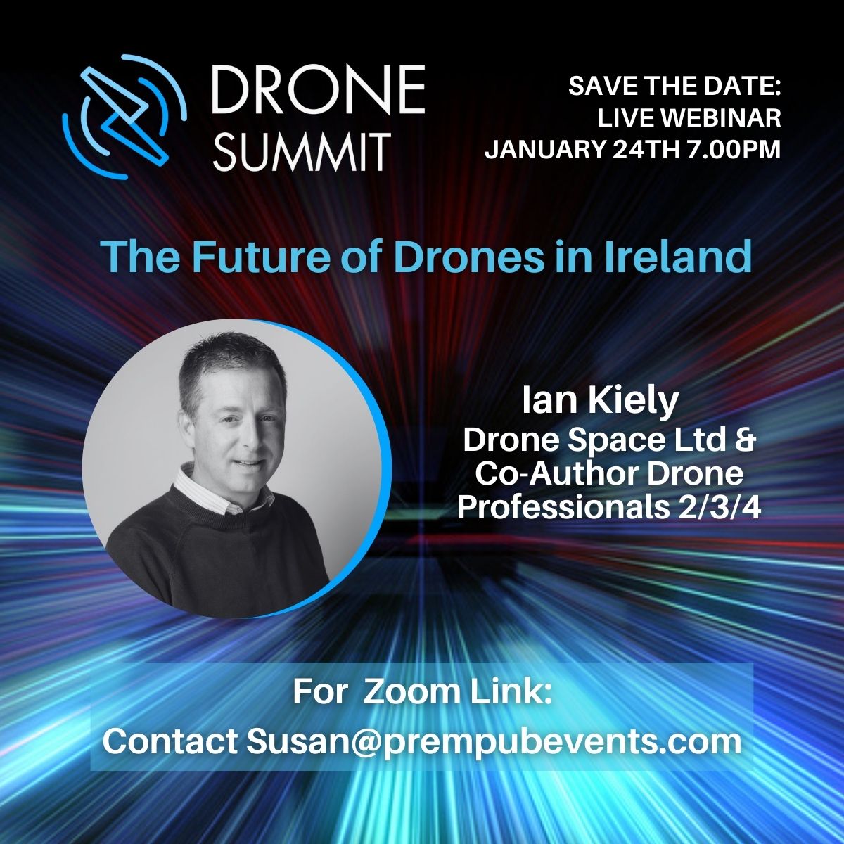 MobDroneSummit's tweet photo. Ian Kiely will be discussing "The Future of Drones in Ireland" at our FREE WEBINAR on Wednesday, January 24th, 7:00 PM GMT. 🚁
Contact susan@prempubevents.com for the zoom link! ✅
#FutureOfDrones #Webinar #Drones #Innovation #TechTalk https://t.co/Ylzk2DJLis