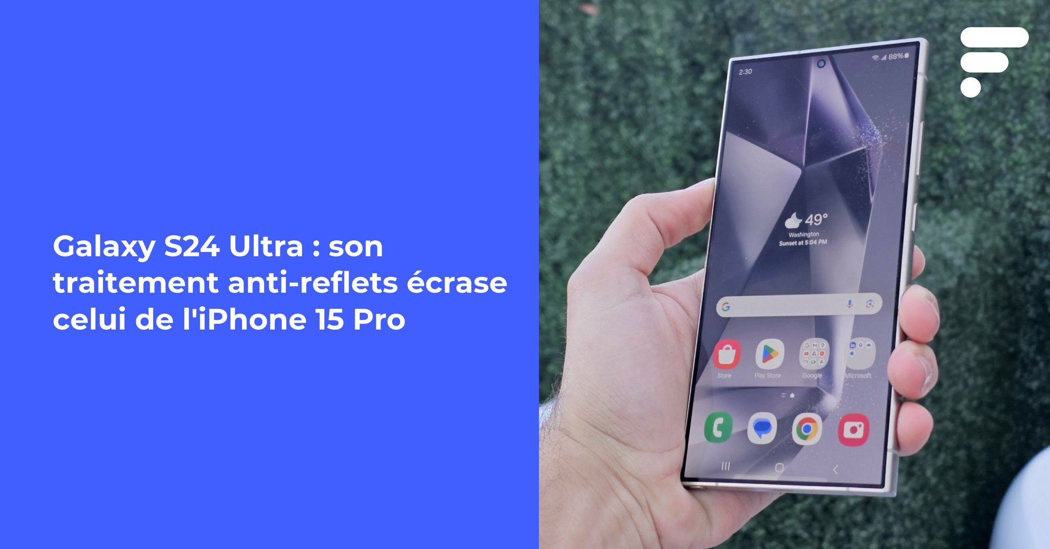 Galaxy S24 Ultra : son traitement anti-reflets écrase celui de l'iPhone 15  Pro