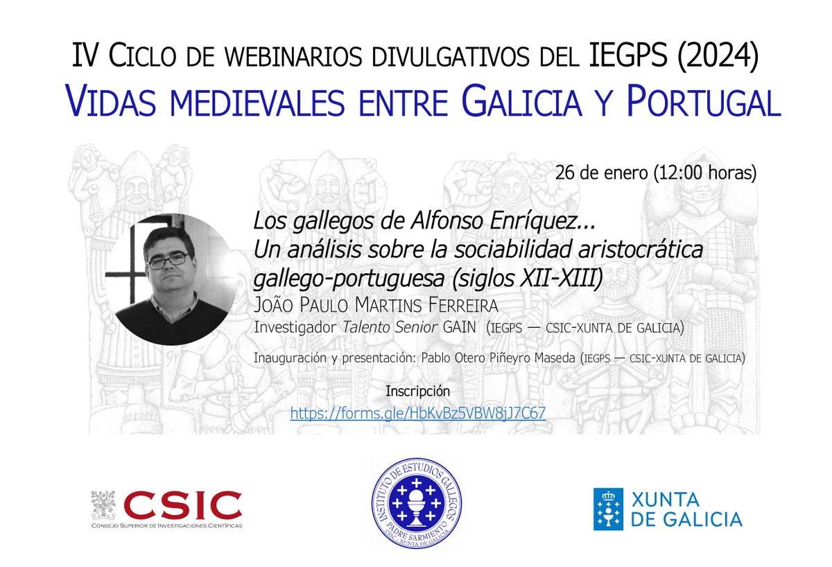 Este venres comezamos o IV ciclo de webinarios divulgativos do IEGPS 'Vidas medievales entre Galicia y Portugal' co noso compañeiro João Paulo Martins Ferreira! Podes consultar o programa completo debaixo. E non esquezas inscribirte aquí👉: forms.gle/HbKvBz5VBW8jJ7…