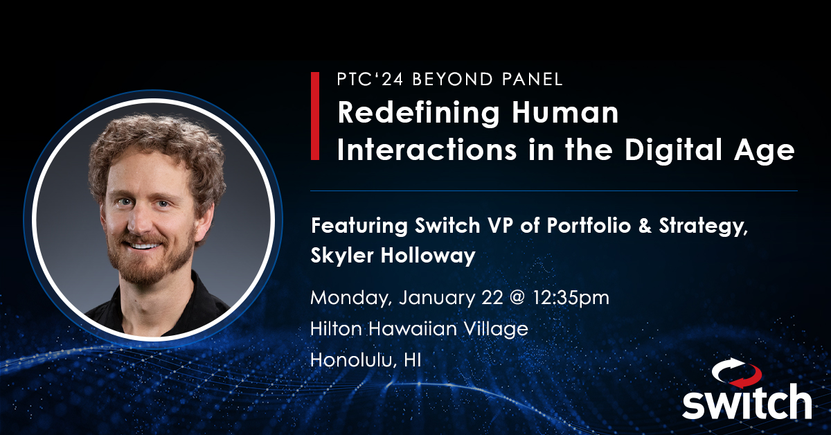 Join @Switch VP of Portfolio & Strategy, Skyler Holloway during the PTC’24 panel: Redefining Human Interactions in the Digital Age today at 12:35pm in the Tapa Tower, Tapa Terrace! #PTC24 @PTCouncil