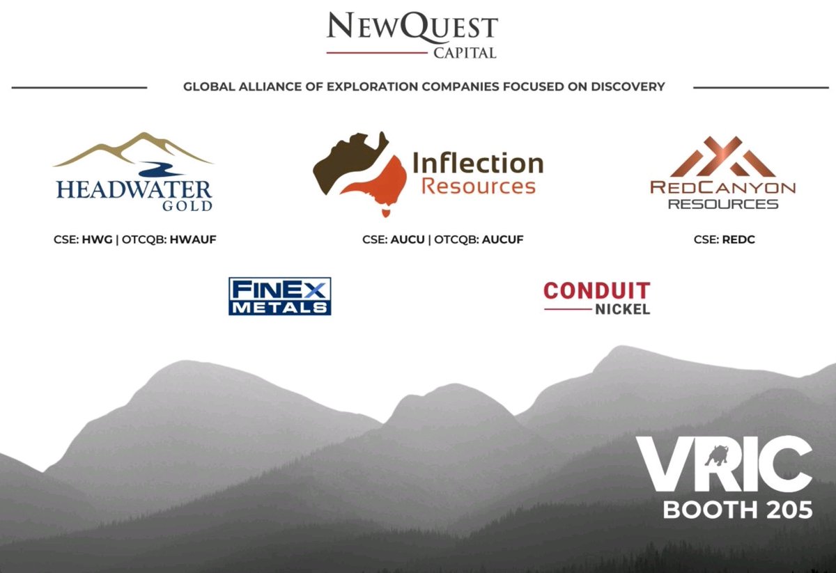 NewQuest Capital Inc. (@nqcapital) on Twitter photo All the NewQuest Capital Group companies are at the VRIC 2024. Come visit us at booth #205.
<a href="/HeadwaterGold/">Headwater Gold</a> <a href="/InflectionAUCU/">Inflection Resources</a>
<a href="/FinexMetals/">FinEx Metals</a> @RCR_RedCanyon
#NewQuestCapital #InflectionResources #HeadwaterGold #RedCanyonResources #FinExMetals #ConduitNickel #VentureCapital #VRIC2024 All the NewQuest Capital Group companies are at the VRIC 2024. Come visit us at booth #205.
<a href="/HeadwaterGold/">Headwater Gold</a> <a href="/InflectionAUCU/">Inflection Resources</a>
<a href="/FinexMetals/">FinEx Metals</a> @RCR_RedCanyon
#NewQuestCapital #InflectionResources #HeadwaterGold #RedCanyonResources #FinExMetals #ConduitNickel #VentureCapital #VRIC2024