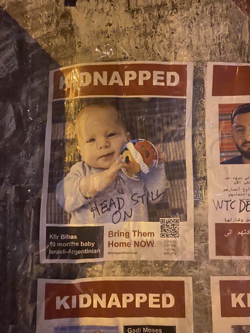 This was taken at the Harvard campus by @ShabbosK along with other posters that were defaced with terrible hatred. I genuinely can’t understand who sees a picture of a baby that was taken and held hostage and writes such a thing. Who could be so cold hearted and cruel?