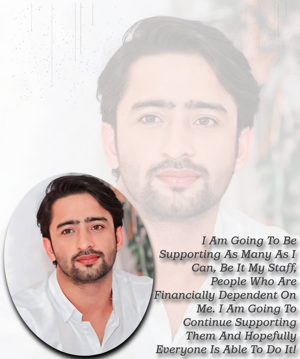 I Am Going To Be Supporting As Many As I Can, Be It My Staff, People Who Are Financially Dependent On Me. I Am Going To Continue Supporting Them And Hopefully Everyone Is Able To Do It! ~ @Shaheer_S 💫 

#SSQuotes #ShaheerSayings #LoveIsAllWeNeed

#GodBlessYou #ShaheerSheikh