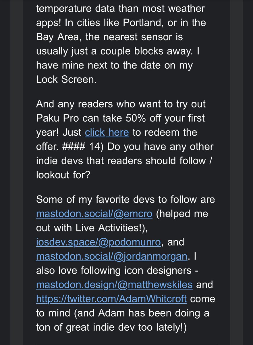 New life goal: get a shoutout in every issue of <a href="/IndieDevMonday/">Indie Dev Monday</a> this year. 2/2 so far!

Never thought of using Paku as my personal weather station but that makes a lot of sense and there’s a sensor just a few buildings down.

Thanks <a href="/kylebshr/">Kyle Bashour</a> :)