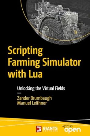 ecomputerbooks's tweet image. Scripting Farming Simulator with Lua - freecomputerbooks.com/Scripting-Farm…
For game programmers who want to learn how to use Lua to write scripts that can enhance and extend the gameplay experience using Lua.
#GameProgramming #GameProgrammer #FarmingSimulator #Lua #LuaProgramming