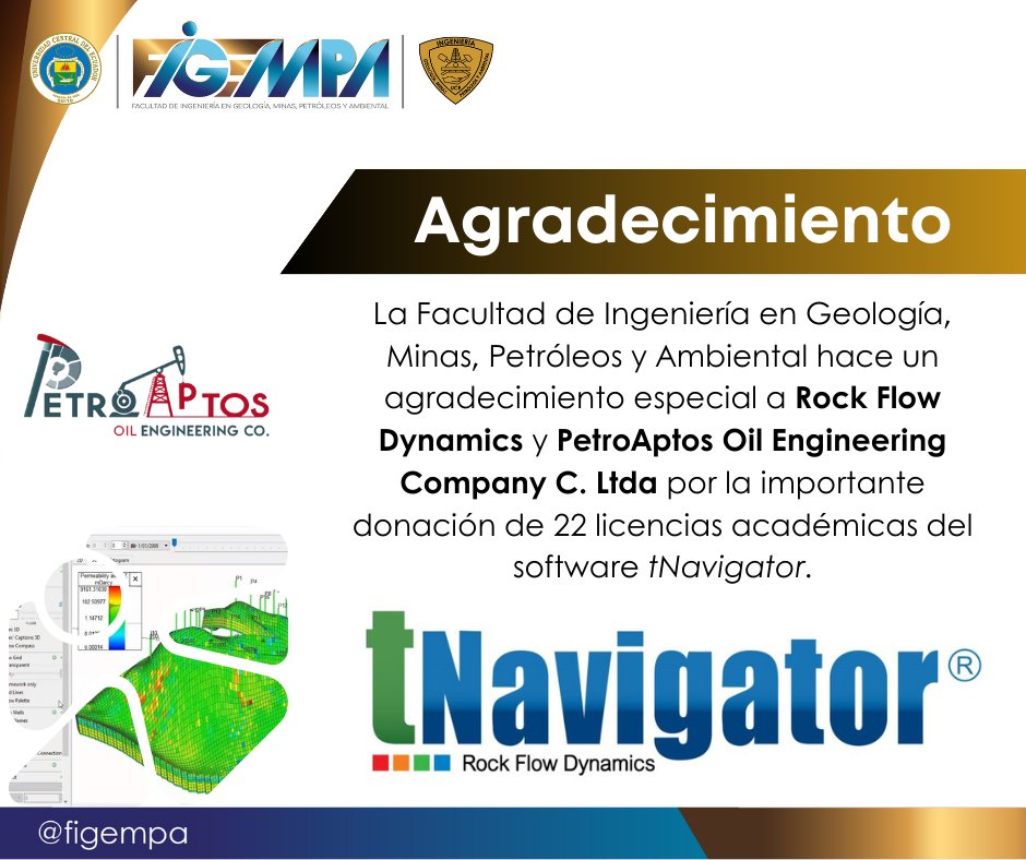 📍APOYO DE EMPRESA PRIVADA
#FIGEMPA <a href="/lacentralec/">Universidad Central del Ecuador</a> agradece a 𝐑𝐨𝐜𝐤 𝐅𝐥𝐨𝐰 𝐃𝐲𝐧𝐚𝐦𝐢𝐜𝐬 y 𝐏𝐞𝐭𝐫𝐨𝐀𝐩𝐭𝐨𝐬 𝐎𝐢𝐥 𝐄𝐧𝐠𝐢𝐧𝐞𝐞𝐫𝐢𝐧𝐠 𝐂𝐨𝐦𝐩𝐚𝐧𝐲 𝐂. 𝐋𝐭𝐝𝐚 por su generosa donación de 22 licencias académicas del software tNavigator para Simulación Matemática