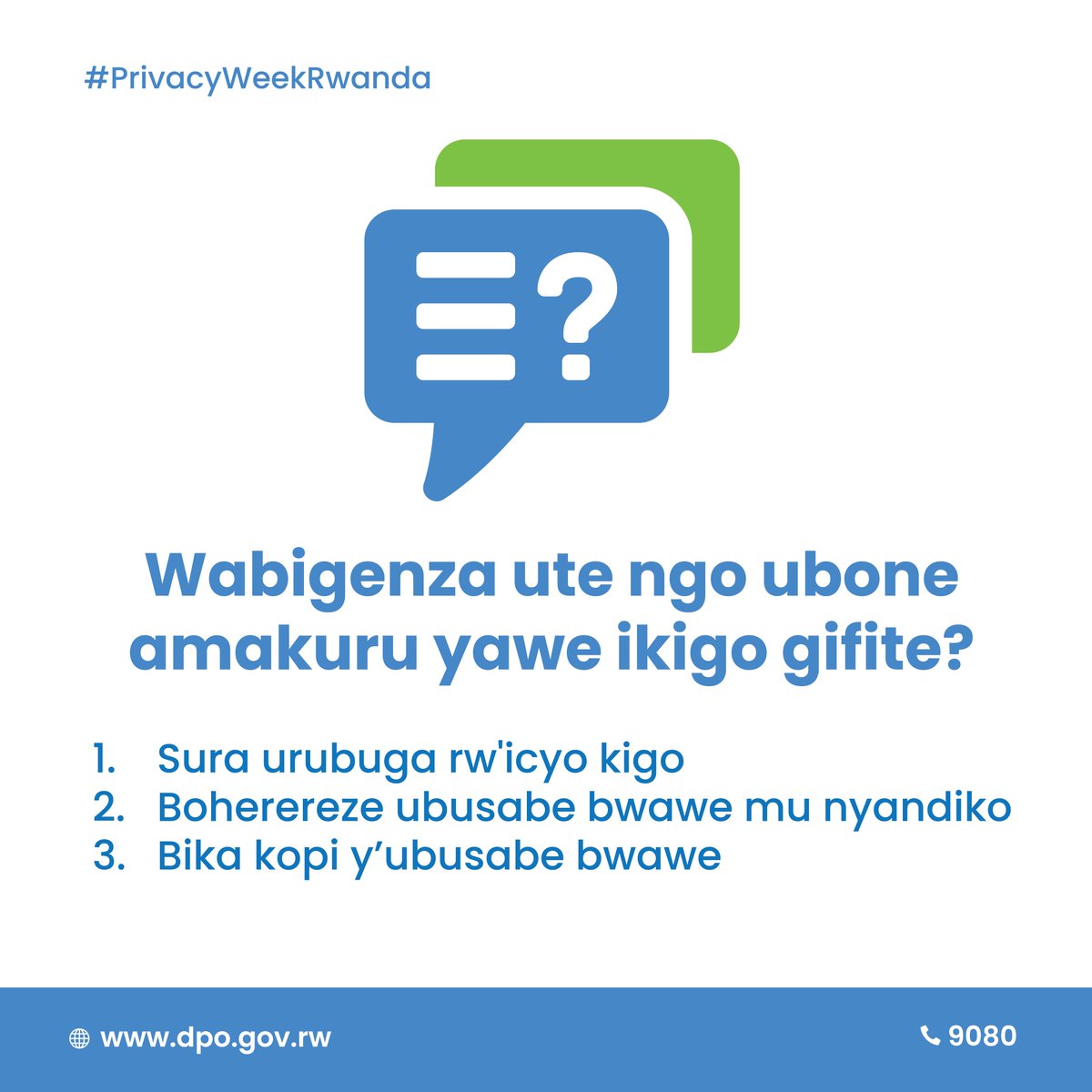 Wabigenza ute ngo ubone amakuru yawe ikigo gifite?
 
1⃣ Sura urubuga rw'icyo kigo 
2⃣ Boherereze ubusabe bwawe mu nyandiko 
3⃣ Bika kopi y’ubusabe bwawe

#PrivacyWeekRwanda