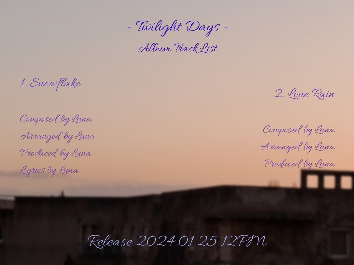 lunalunaria1's tweet photo. ๐ Second Lunacy Moment
๐ซ Luna 2nd pre-debut digital single album
๐ซ "Twilight Days"
โ๏ธ D-3 Track List Reveal
๐ Release on 2024.01.25 12:00 PM
#Luna #ShinLuna #pre_debut #Lunaria #twilight_days https://t.co/hGjhkndXC8