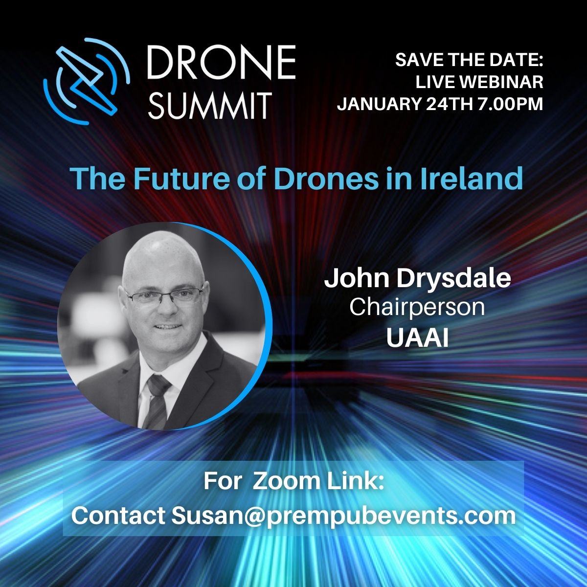 MobDroneSummit's tweet photo. John Drysdale, @UAAIRELAND will be discussing "The Future of Drones in Ireland" at our FREE WEBINAR on Wednesday, January 24th, 7:00 PM GMT. 🚁
Contact susan@prempubevents.com for the zoom link! ✅
#FutureOfDrones #Webinar #Drones #Innovation #TechTalk https://t.co/kI4M9rjuCM