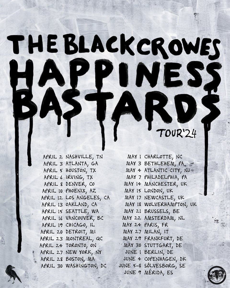 Announcing the #HappinessBastardsTour! Celebrating our first new music in 15 years, we’re hitting 35 cities across North America + Europe this spring.

Pre-sale starts tomorrow @ 10am w/ password BASTARDS. On sale this Friday 1/26 @ 10am: TheBlackCrowes.com