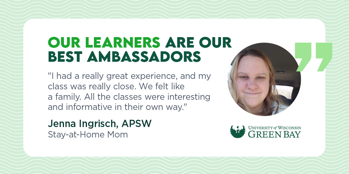 uwgbcpe's tweet photo. Our learners are our best ambassadors for our continuing education for health and human service workers. Jenna Ingrisch, APSW, says, “I had a really great experience, and my class was really close. We felt like a family.” https://t.co/Vf92w1x9u0 https://t.co/NHBEB96v1C