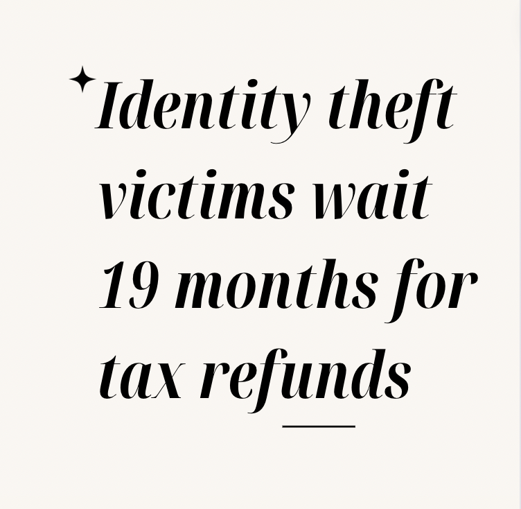 On average, the IRS takes 19 months to resolve self-reported identity theft cases and issue refunds.

#identitytheft #identitythief #identitytheftprotection