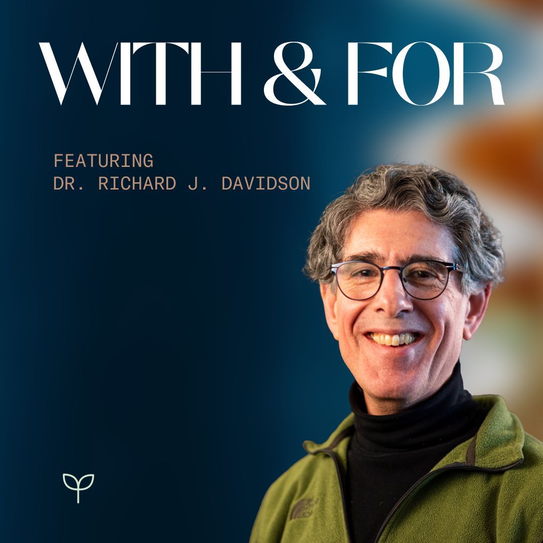 The third episode of our podcast With & For is now live! Today's episode features conversations with Dr. Richie Davidson . Visit thethrivecenter.org/podcast/ or subscribe on your favorite podcast platform to listen now! @drpamking @healthymindsorg