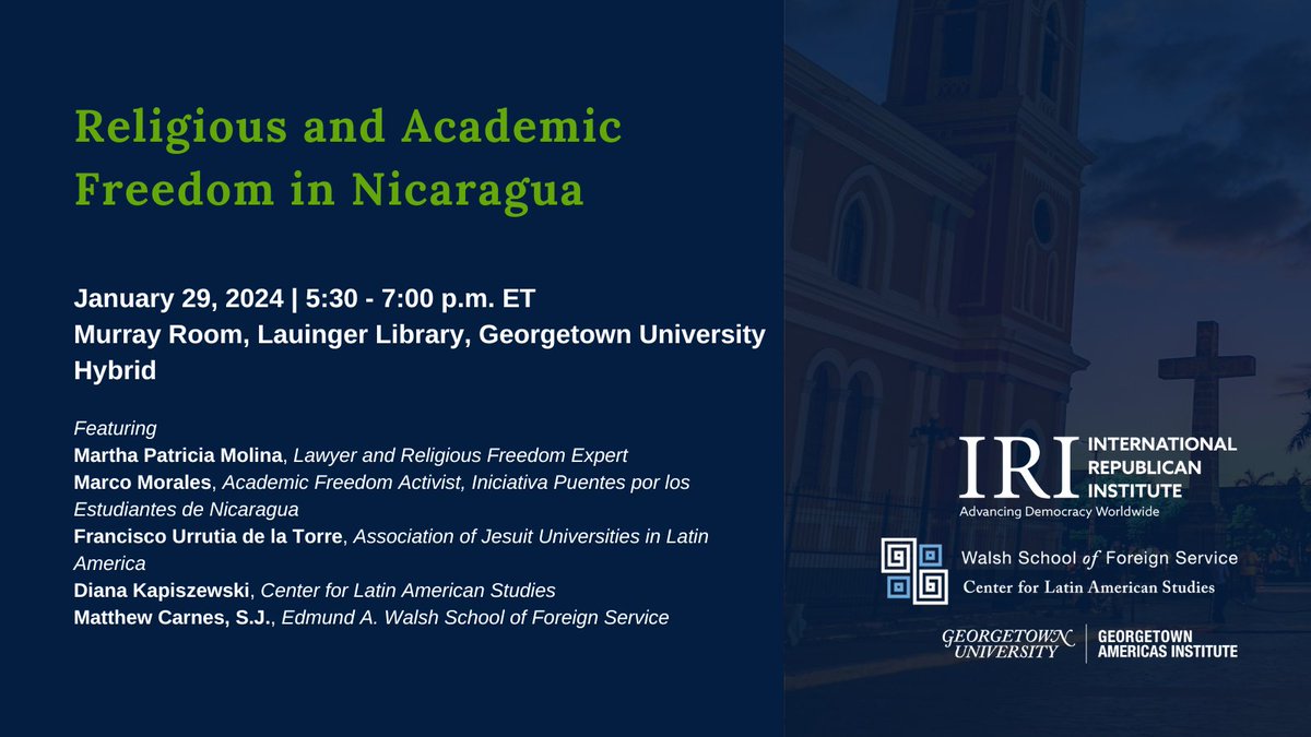 GUAmericas's tweet photo. What can be done to protect religious &amp; academic freedom in Nicaragua? GAI, @IRI_Global (@IRI_es), &amp; @GeorgetownCLAS host @mpatricia_m, Marco Morales, Francisco Urrutia de la Torre, Diana Kapiszewski, &amp; @MCarnesSJ to discuss. 

➡️ Hybrid | Jan 29 | RSVP https://t.co/mY9zbYk2dW https://t.co/j5CZBuk5OR