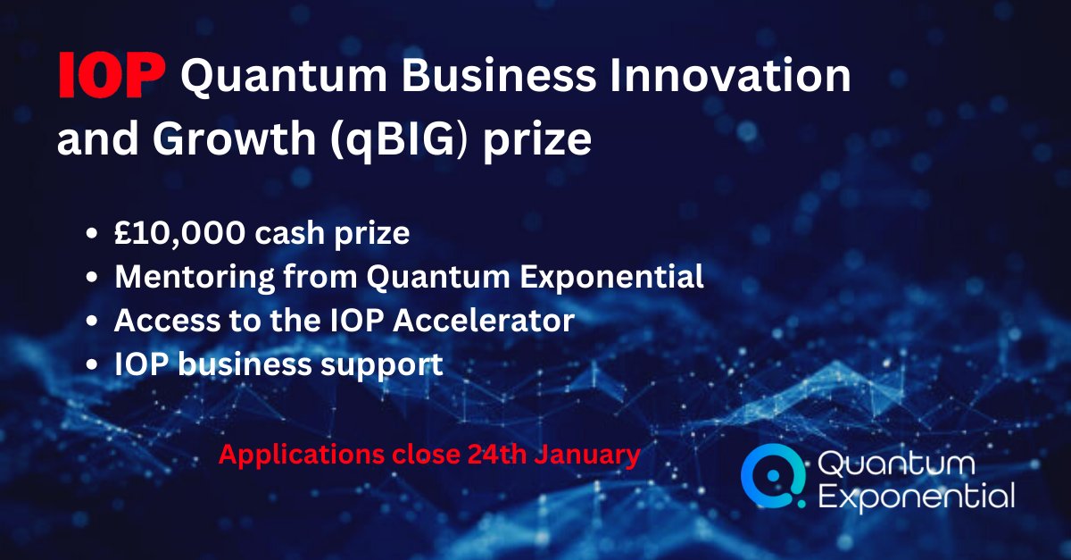 Quantum Exponential (@quantumexp) on Twitter photo 2 days left to apply for the qBIG Prize!
Sponsored by <a href="/QuantumExp/">Quantum Exponential</a>, the <a href="/PhysicsNews/">Institute of Physics</a> prize will support a #quantum SME with ÂŁ10,000 cash, 10 months mentoring from Quantum Exponential and 6 months access to the IOP Accelerator.
Apply below:
iop.org/physics-commun… 2 days left to apply for the qBIG Prize!
Sponsored by <a href="/QuantumExp/">Quantum Exponential</a>, the <a href="/PhysicsNews/">Institute of Physics</a> prize will support a #quantum SME with ÂŁ10,000 cash, 10 months mentoring from Quantum Exponential and 6 months access to the IOP Accelerator.
Apply below:
iop.org/physics-commun…