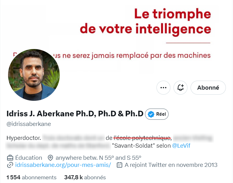 Au passage : "il est avéré qu'Idriss Aberkane n'est pas titulaire d'un diplôme de doctorat de l'école polytechnique"