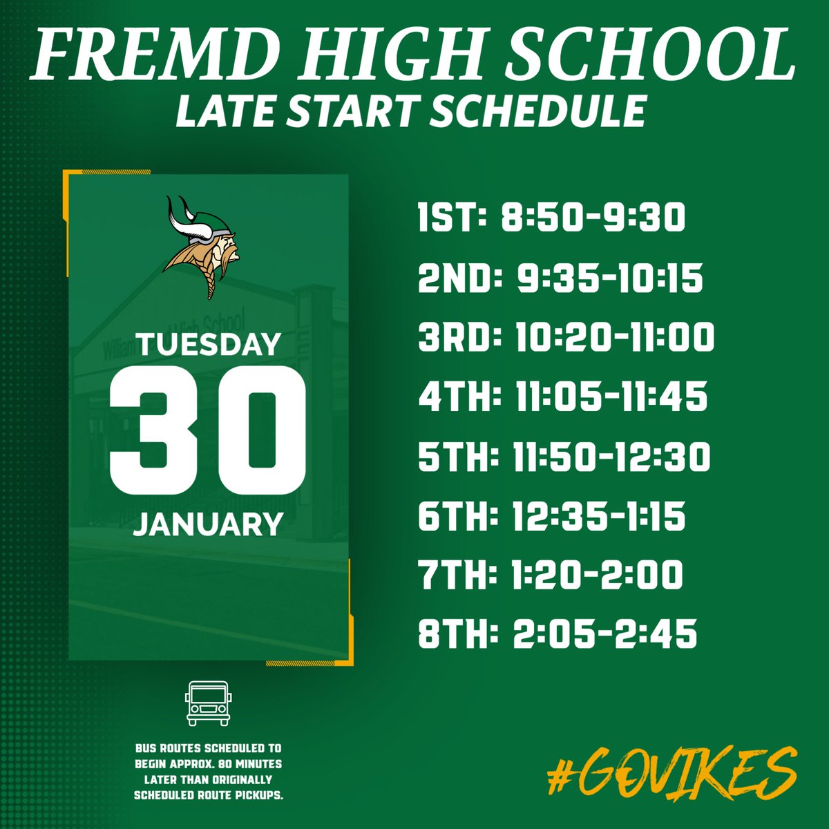 Fremd HS Late Start Schedule. Tuesday January 30. 1st : 8:50 - 9:30. 2nd: 9:35 - 10:15. 3rd 10:20 - 11:00. 4th 11:05 - 11:45. 5th: 11:50 - 12:30. 6th 12:35 - 1:15. 7th 1:20 - 2:00. 8th 2:05 - 2:45.