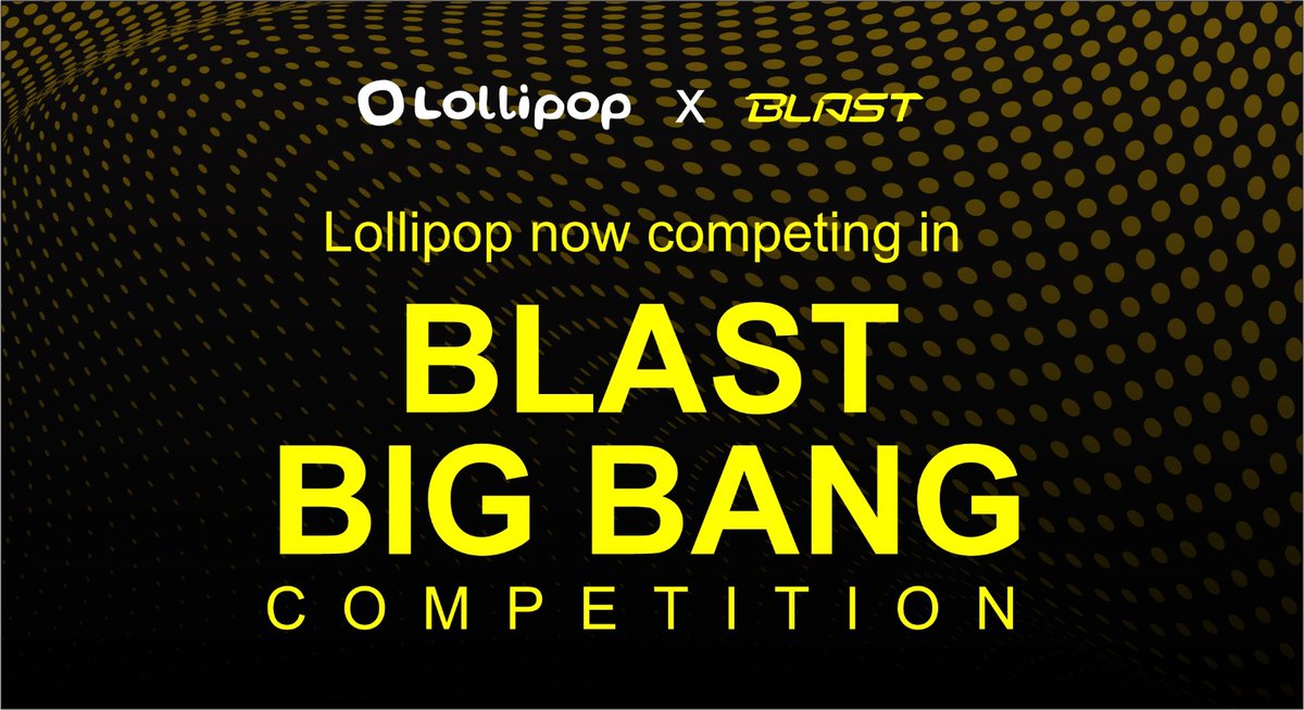 Lollipop is glad about participating in the Big Bang Competition by @Blast_L2.

Our goal is to pioneer the development of a gasless DEX, serving as a yield platform &amp; launchpad to facilitate seamless entry for both investors &amp; developers into the Blast ecosystem.

Stay tuned!