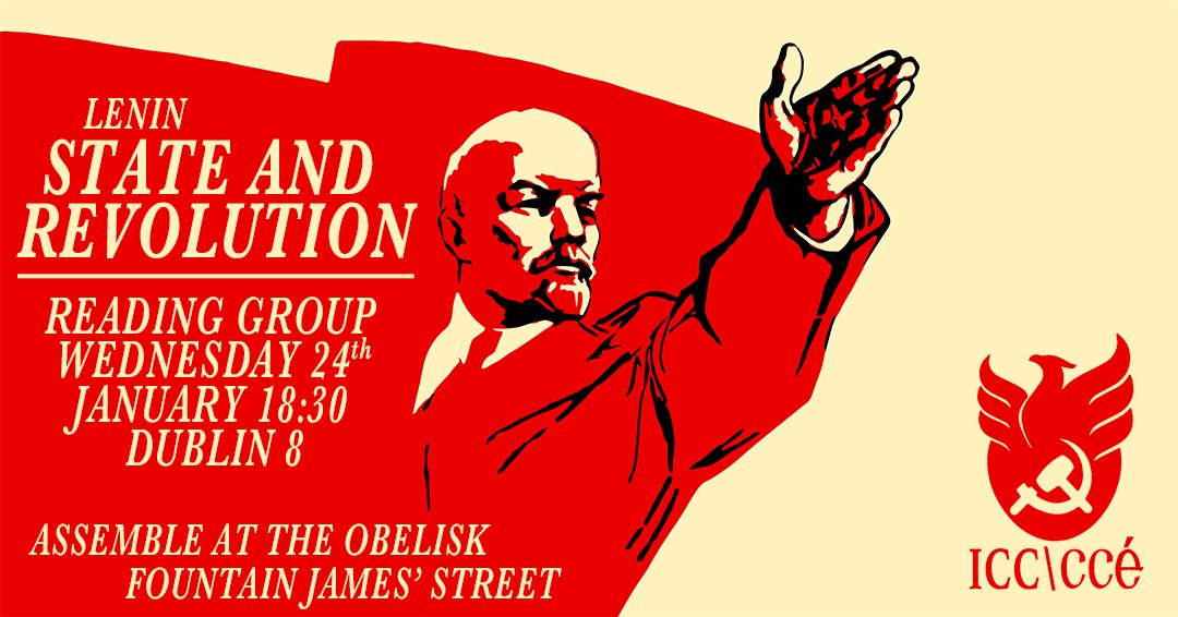 IrishComm's tweet photo. To mark the 100th anniversary of the death of Vladimir Lenin, the ICC-CCÉ will be holding a reading group on his classic text State and Revolution, written in the heat of the 1917 Revolution. 

Get in touch if you can make it. https://t.co/bblQl0zsyp
