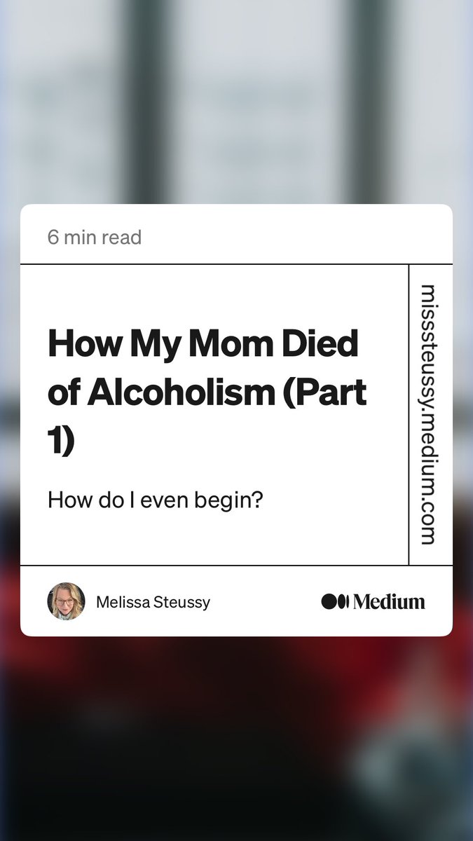 melhoog's tweet photo. “How My Mom Died of Alcoholism (Part 1)” by Melissa Steussy
https://t.co/qJRWONJjws https://t.co/wIcmvk4Edk