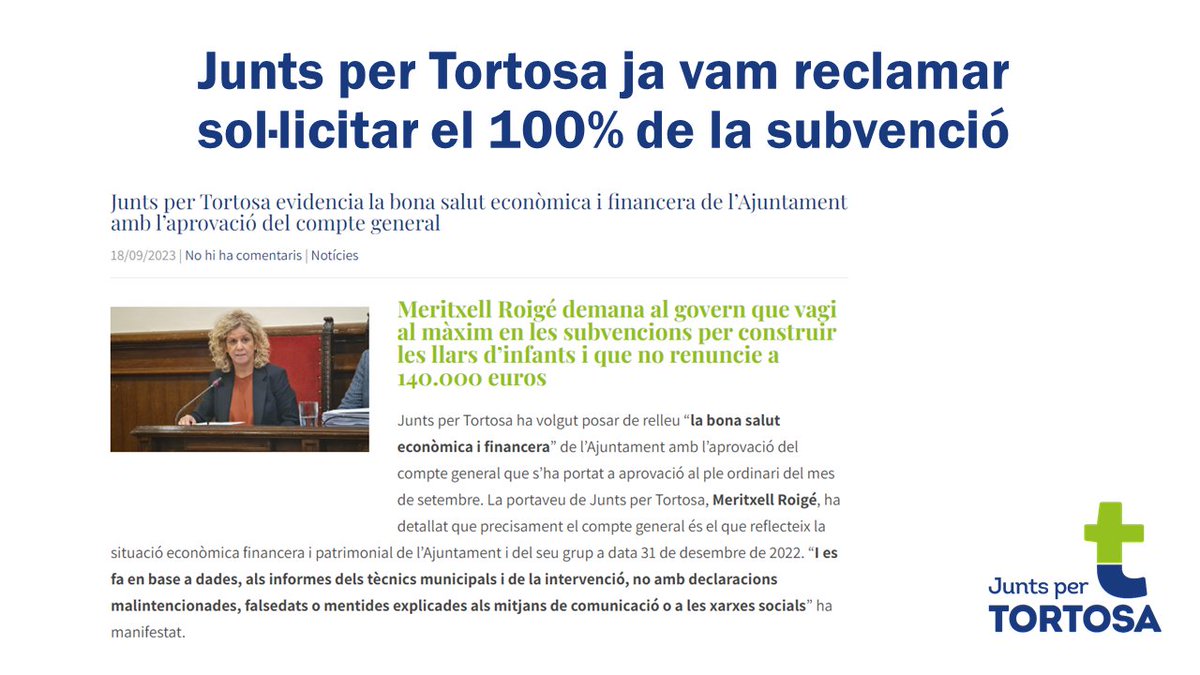 Denunciem l’opacitat del tripartit, amagant que s'ha denegat la subvenció per les llars d’infants i amagant que s’han tornat a presentar, demanant menys recursos i incrementant cost de l’obra. Tot i dir que costaria 0€ als tortosins, preveuen gastar 300.000€ de recursos propis.