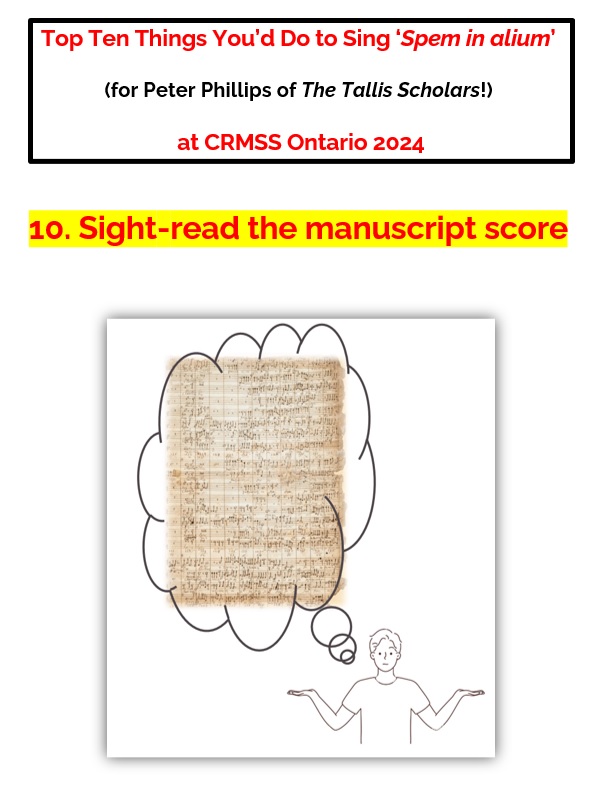 Canadian Renaissance Music Summer Schools (@canrenmusss) on Twitter photo In honour of the LAST TEN DAYS to apply for CRMSS Ontario 2024, may we present the Top Ten Things You'd Do to Sing 'Spem in alium' for Peter Phillips this year in May! crmss.org/apply/ Beginning with no. 10!! In honour of the LAST TEN DAYS to apply for CRMSS Ontario 2024, may we present the Top Ten Things You'd Do to Sing 'Spem in alium' for Peter Phillips this year in May! crmss.org/apply/ Beginning with no. 10!!